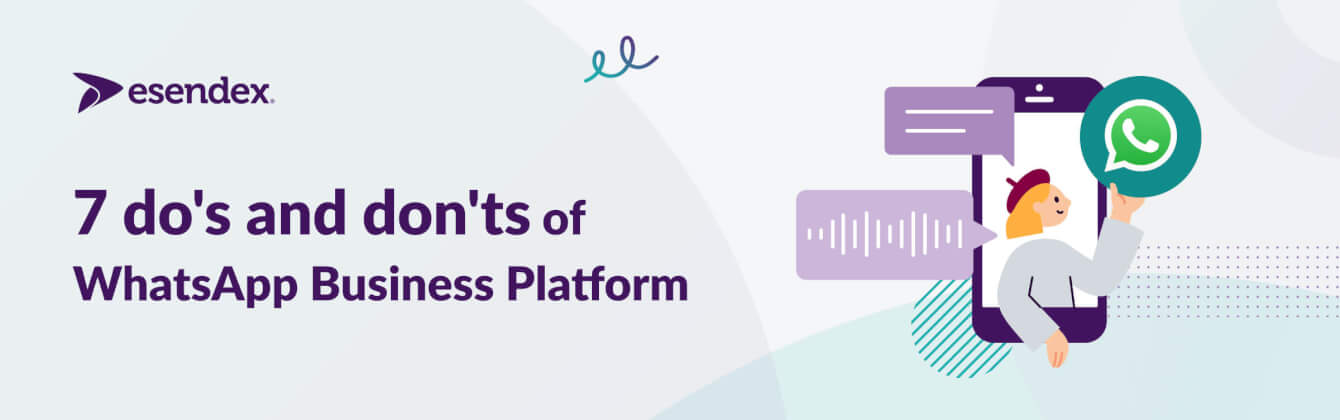 7 do's and don'ts of WhatsApp Business Platform banner illustration featuring a person interacting with WhatsApp on their mobile.